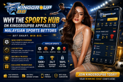 Why the Sports Hub on KingGroup88 Appeals to Malaysian Sport - Kinggroup88 Malaysia Gaming Guide